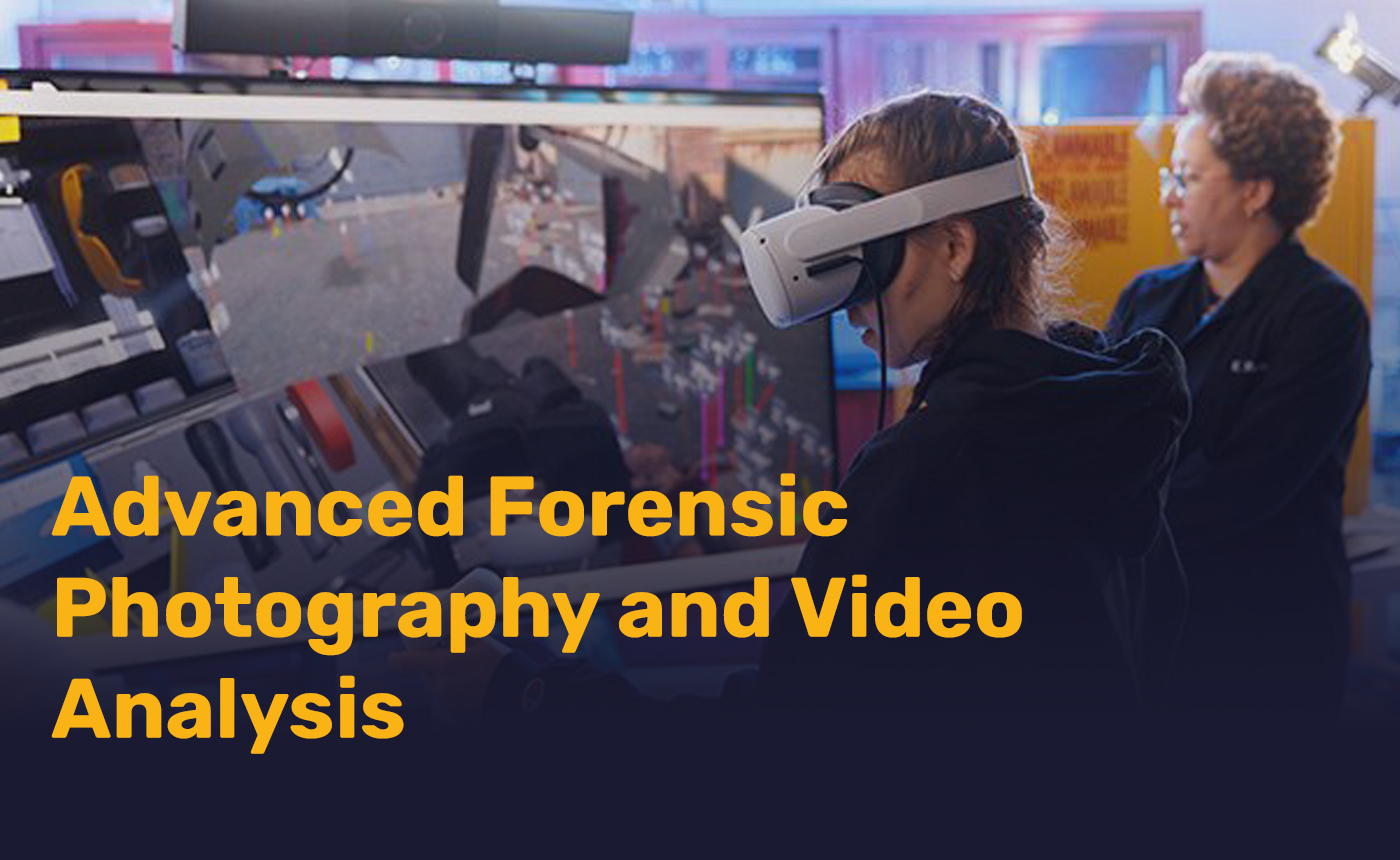PLI-2025-08: Advanced Forensic Photography and Video Analysis