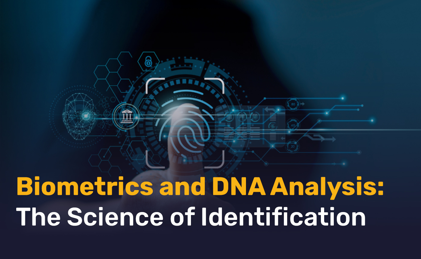 PLI-2025-06: Biometrics and DNA Analysis: The Science of Identification